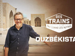 Replay Des trains pas comme les autres - Ouzbékistan