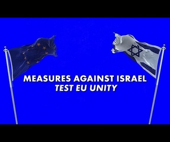 Replay L'UE peut-elle surmonter ses divergences sur les sanctions contre Israël ?