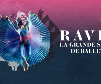 Replay Ravel, la grande soirée de ballets