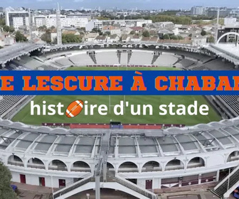 Replay La France en vrai - De Lescure à Chaban, histoire d'un stade