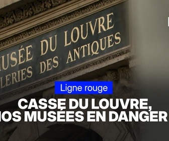 Replay Ligne Rouge - Casse du Louvre, nos musées en danger ?