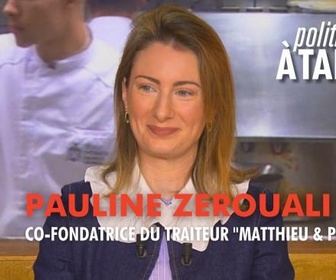 Replay Politiques, à table ! - Pauline Zerouali,co-fondatrice du traiteur Matthieu & Pauline