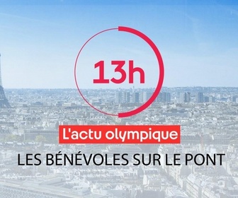 Replay JO Paris 2024 : les Jeux Olympiques et Paralympiques d'été - Paris 2024 : les bénévoles sur le pont