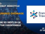 Replay La séance est ouverte ! - Assurance chômage : réforme des droits en cas de rupture conventionnelle - 16/04/2026