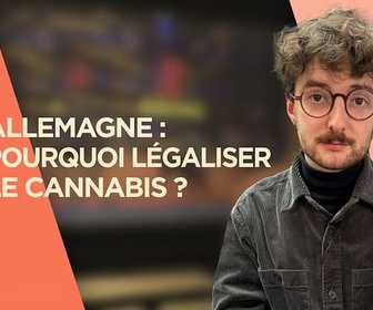 Replay ARTE Info Expresso - Allemagne : pourquoi légaliser le cannabis ?