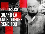 Replay Infrarouge - Quand la Grande Guerre rend fou