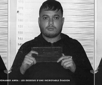 Replay M6+ Crime - Mohamed Amra : les dessous d'une incroyable évasion