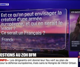 Replay Peut-on envisager la création d'une armée européenne, et qui en serait le leader ? Vos questions au 20H BFM