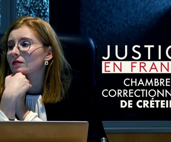 Replay Justice en France - Chambre correctionnelle de Créteil