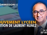 Replay La séance est ouverte ! - Mouvement lycéen : audition de Laurent Nuñez - 07/10/2026