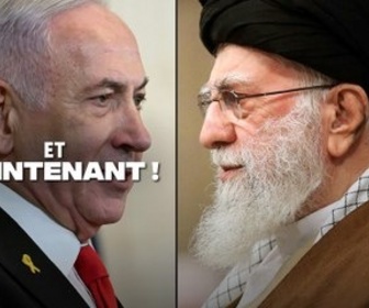 Replay Et maintenant ! - Israël - Iran : existe-t-il des guerres justes ?