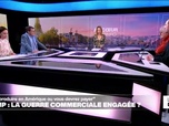 Replay Le débat - Trump : la guerre commerciale engagée ?