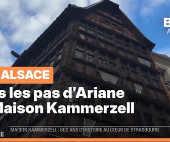 Replay Les longs formats des Locales - Dans les pas d'Ariane : La Maison Kammerzell