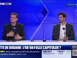 Replay Les experts du soir - Droits de douane : l'UE va-t-elle capituler ? - 02/07