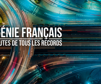 Replay Génie français : les routes de tous les records