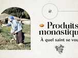 Replay Produits monastiques, à quel saint se vouer ?