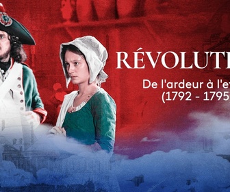 Replay Révolution ! - De l'ardeur à l'effroi (1792 - 1795)