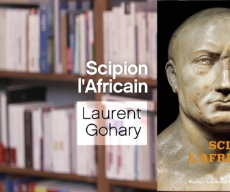Replay La p'tite librairie - Scipion l'Africain, par Laurent Gohary