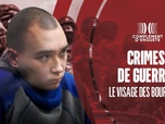 Replay Complément d'enquête - Crimes de guerre : le visage des bourreaux