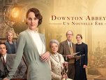 Replay Downton Abbey II : Une nouvelle ère
