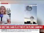 Replay BFM Première - Canicule: 68.000 bretons se retrouvent sans électricité en raison d'une panne liée aux fortes chaleurs