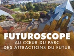Replay Futuroscope, au cœur du parc des attractions du futur