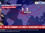 Replay BFM Première - L'ÉDITO INTERNATIONAL - Le pape dispose de l'un des meilleurs réseaux d'information au monde