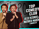 Replay Top Comedy Club - Alex Vizorek reçoit Mathieu Madénian à Bruxelles
