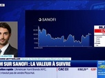 Replay BFM Bourse - Valeur ajoutée : Ils apprécient Sanofi - 04/11