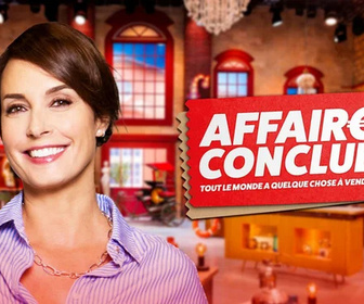 Replay Affaire conclue, tout le monde a quelque chose à vendre - Émission du samedi 19 avril 2025
