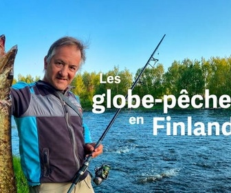Replay Les globe-pêcheurs en Finlande - 07/06/2026