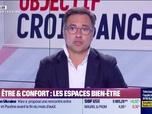 Replay Objectif Croissance - Yann Lecornec (Bien-Être & Confort) : Bien-Être & Confort, les espaces bien-être - 24/07