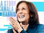 Replay La story Kamala Harris - Partie 1