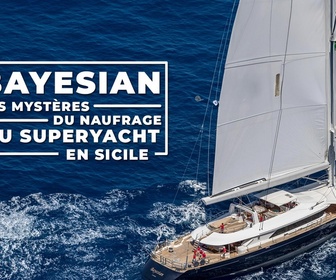 Replay Bayesian: les mystères du naufrage du superyacht en Sicile