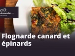 Replay Le goût des rencontres Nouvelle-Aquitaine - Flognarde canard et épinards à Limoges