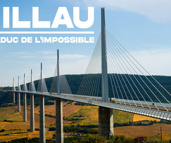 Replay Millau, le viaduc de l'impossible