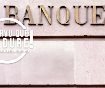 Replay Pourvu que ça dure - Les banques françaises sont-elles à la croisée des chemins ?