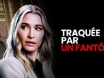 Replay Traquée par un fantôme - 11/10/2024