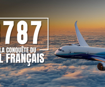 Replay B787, à la conquête du ciel français