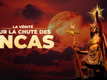 Replay La vérité sur la chute des Incas
