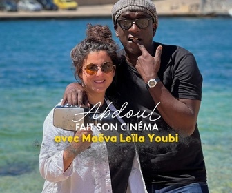 Replay Abdoul fait son cinéma - Maeva Leïla Youbi