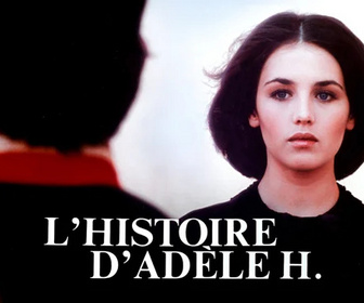 Replay L'Histoire d'Adèle H.