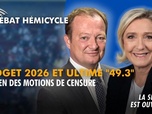 Replay La séance est ouverte ! - Budget 2026 et ultime 49.3 : examen des motions de censure - 02/02/2026