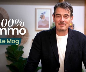 100% immo, le mag replay
