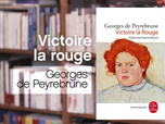 Replay La p'tite librairie - Victoire la Rouge - Georges de Peyrebrune