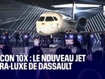Replay Air&Défense - Falcon 10X : le nouveau jet ultra-luxe de Dassault