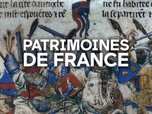 Replay Patrimoines de France - Histoires légendaires