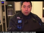 Replay Appels d'urgence - Policiers et delinquants : face à face tendu à Noisy le grand