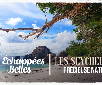 Replay Échappées belles - Les Seychelles, précieuse nature