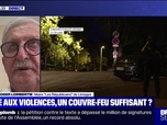 Replay BFM Story - Story 7 : Faces aux violences, un couvre-feu suffisant ? - 21/07